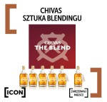CHIVAS - SZTUKA BLENDINGU