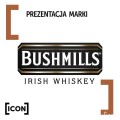 BUSHMILLS - DEGUSTACJA WHISKY SINGLE MALT WARSZAWA